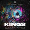 KINGS (A-Dyad Remix) - Urbanstep&Pr1me&Juris Graubergers&A-Dyad&Alex Spence