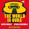 The World Is Ours - David Correy&Monobloco