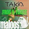 Frog & Fiddle (Original Mix) - Takin