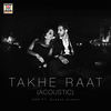 Takhe Raat (Acoustic) - usr&Sudesh Kumari