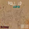 ROLL UP 2.0 (Explicit) - Ez Duzzit&Earl Armstrong Jr