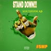 STAND DOWN!!!! (Explicit) - Southside Kb