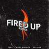 Fired Up[feat. Miles Minnick & Mission] (Remix) - T.u.r.k.&Miles Minnick&Mission