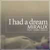 I Had a Dream - Miraux&Isabel Kadlo