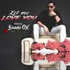 Let Me Love You(feat. Bennie-Ox) - Bennie-Ox&Efinxace