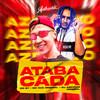 Atabacada (Explicit) - DJ AZEVEDO ORIGINAL&Mc Chá Original&Mc B7