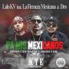 Pa Mis Mexicanos (feat. La Firmeza Mexicana & Dro) (Explicit) - Lalo KV&La Firmeza Mexicana&Dro