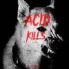 ACID KILLS - CEEJAY