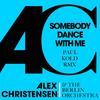 Somebody Dance with Me (Paul Kold Remix) - Ski&The Berlin Orchestra&Asja Ahatovic&Alex Christensen