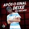 Funk - Após o Sinal deixe Seu Recado - DJ Cris Fontedofunk