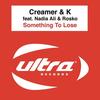 Something to Lose (Dan Sir & Das Vocal) - Creamer & K&Nadia Ali&Rosko