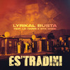 Es'tradini - Lyrikal Busta&Liz Hariis&Siya Shezi&Thandolwethu M. Masuku&Siyabonga Shezi&Mazwi Motsa