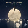 The Other Kids - Stayer&Chad Kowal