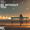 Be Without You (feat. Notelle) - Kepik&Luma&Notelle