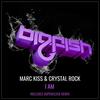 I am (Original Mix) - Marc Kiss&Crystal Rock