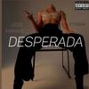 Desperada (feat. FEEFA) (Explicit) - Jess Makaveli&FeeFa