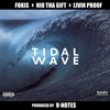 Tidal Wave (Explicit) - Fokis&Nio Tha Gift&Livin Proof