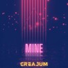 Mine - Creajum