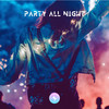 Party All Night - StarlingEDM