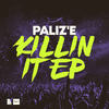 Killin It (Original Mix) - Palize