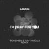 I'm Pray For You (Bohemien & Raf Parola Remix) - C_sky