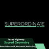 Sacred Geometry (Dubonautik Melting Glaciers Rmx) - Isaac Highway&Dubonautik