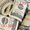 Do Me (Single|Explicit) - J-easy