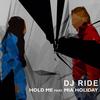 Hold Me - DJ Ride&Mia Holiday