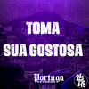 Toma Sua Gostosa (Explicit) - Mc Gedai&DjPizzaBeats