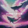 lucid dreams - slowed + reverb - Dominic Miller&Gordon Sumner&Nick Mira&Jarad Higgins&slowed down music&lofi..