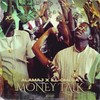 Money Talk (Explicit) - Alamaj&Ill-Omega