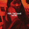 Feel The Same - DSTRT