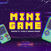 Mini Game - MU540&Kyan&DJ Bruno Prado