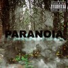 Paranoia (Explicit) - Kmilo