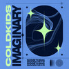 Imaginary (Extended Mix) - COLDKIDS