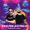 Rave pra Lá e pra Cá - Mc Bruno IP&Dj Lello