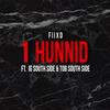 1 Hunnid (feat. IG Southside & Tob Southside) - Fiixd