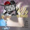 Roly on da Wrist(feat. JRose, X-Yle, Biggman & Sin Franklin) (Explicit) - Da Problem Children&Jrose&X-yle&Biggman&Sin Franklin