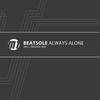 Always Alone (Original Mix) - Beatsole