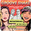 Groove Shake (Lowriderz & Distant Future Remix) - Lady Waks&Mutantbreakz&Thug Shells