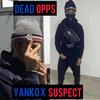 Dead opps (feat. #7TH Yanko & Suspect agb) (Explicit) - YsavmixeditTH Yanko&Suspect agb