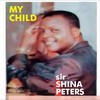 My child - Sir Shina Peters