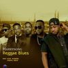 Reggae Blues - Harrysong&Kcee&Olamide&Iyanya