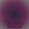 Devotion Establish - Johny Hino