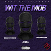 With the Mob (Explicit) - Kaba&Bossman Momo&Bossman Kab