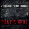 That's Real (Explicit) - Jaysin Logik&The DRP&Big Hoss