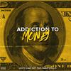 Addiction to Money (Explicit) - Jo$tiC Ca$h Boy&Pablo Chill-E