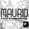 A Cool Summer Morning 432Hz (Original Mix) - Maurid