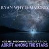 Adrift Among the Stars: 432 Hz Insomnia(Meditation) - Ryan Whyte Maloney