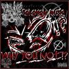 Why You Not(feat. Solomon Musiq) (Explicit) - KiLLA YAK&Solomon Musiq